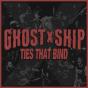 (NEW SINGLE) GHOSTxSHIP – Ties That Bind